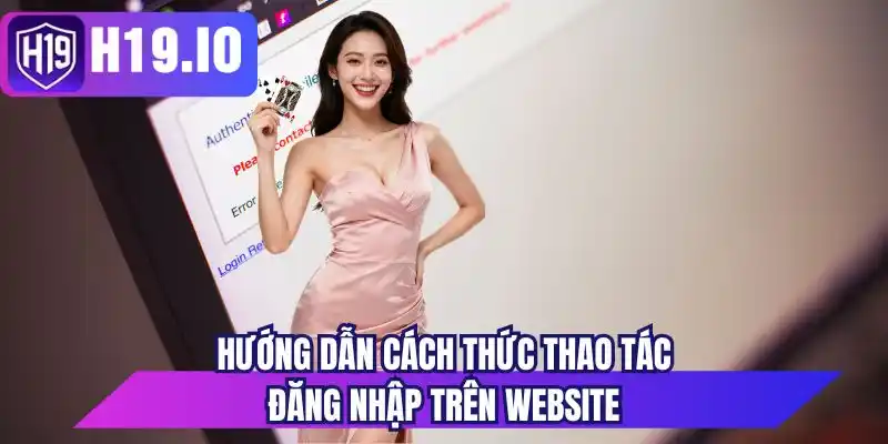 Hướng dẫn cách thức thao tác đăng nhập trên website