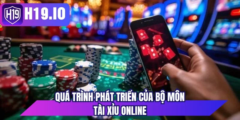 Quá trình phát triển của bộ môn tài xỉu online